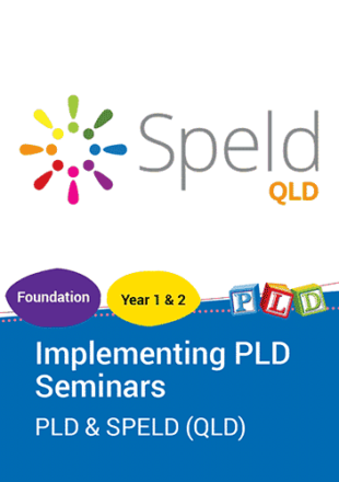 PLD Seminars Available Through SPELD QLD: Preparatory, Year 1 & Year 2