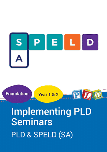 PLD Seminars Available Through SPELD SA: Reception, Year 1 & Year 2